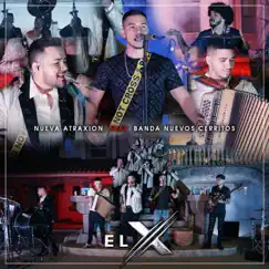 El X (feat. Banda Nuevos Cerritos) - Single by Nueva Atraxion album reviews, ratings, credits