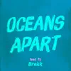 Oceans Apart (feat. Tl) - Single album lyrics, reviews, download