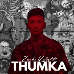 Thumka - Single by Zack Knight album reviews, ratings, credits