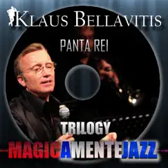 Panta Rei (Magicamente Jazz Trilogy) by Klaus Bellavitis album reviews, ratings, credits
