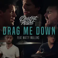 Drag Me Down (feat. Matty Mullins) - Single by Our Last Night album reviews, ratings, credits