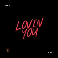 Lovin' You - Single by Jyaire album reviews, ratings, credits