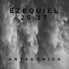 Ezequiel 25:17 - Single by Antagónica album reviews, ratings, credits