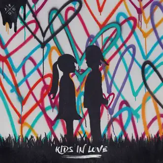 Kids in Love by Kygo album download
