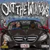 Out the Windows - Single album lyrics, reviews, download