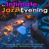 An Intimate Jazz Evening: Relaxing Jazz Instrumental Music for Dinner, Reading, Studying album lyrics, reviews, download