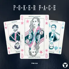 Poker Face - Single by Bright Lights, JUDICI & Molinoir album reviews, ratings, credits