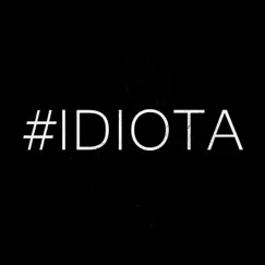 #Idiota - Single by Juan Magán album reviews, ratings, credits