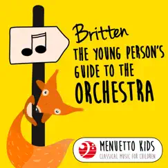 Britten: The Young Person's Guide to the Orchestra, Op. 34 (Menuetto Kids - Classical Music for Children) by Pro Musica Orchestra Vienna, Brandon de Wilde & Hans Swarowsky album reviews, ratings, credits