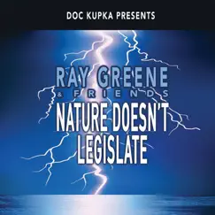 Nature Doesn't Legislate by Ray Greene album reviews, ratings, credits