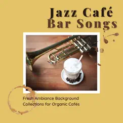 Jazz Café Bar Songs Song Lyrics