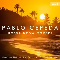 Bossa Nova Covers, Vol. 1 - Single by Pablo Cepeda album reviews, ratings, credits
