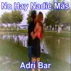 No Hay Nadie Más - Single album lyrics, reviews, download