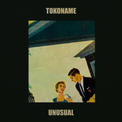 Unusual - Single by Tokoname album reviews, ratings, credits