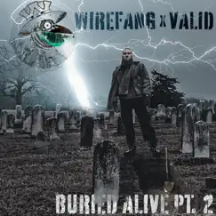 Buried Alive, Pt. 2 - Single by WireFang & Valid album reviews, ratings, credits