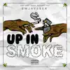 Up In Smoke - EP album lyrics, reviews, download