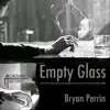 Empty Glass - Single album lyrics, reviews, download