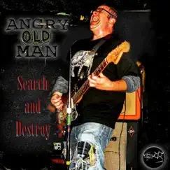 Search and Destroy - Single by Angry Old Man album reviews, ratings, credits