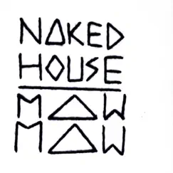 Maw Maw by Naked House album reviews, ratings, credits
