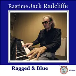 Ragged & Blue by Ragtime Jack Radcliffe album reviews, ratings, credits