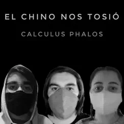 El Chino Nos Tosió - EP by Calculus Phalos album reviews, ratings, credits