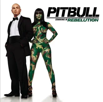 Pitbull Starring In: Rebelution by Pitbull album download