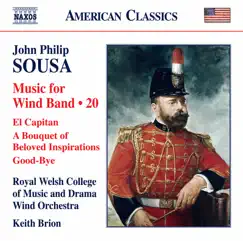 Sousa: Music for Wind Band, Vol. 20 by Royal Welsh College of Music and Drama Wind Orchestra & Keith Brion album reviews, ratings, credits