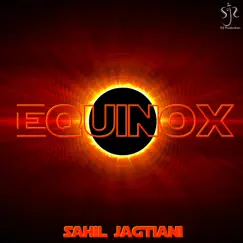 Equinox - Single by Sahil Jagtiani album reviews, ratings, credits