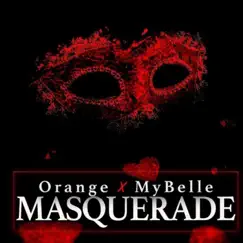 Masquerade - Single by Orange Live & MyBelle album reviews, ratings, credits