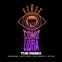 Como Llora (The Remix) [feat. KEVVO] - Single by Juanfran, Nio García & Brytiago album reviews, ratings, credits