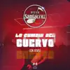 La Cumbia del Cuervo (En Vivo) - Single album lyrics, reviews, download