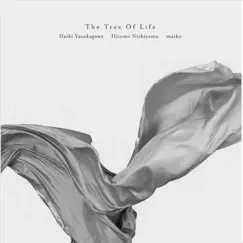 The Tree of Life by Maiko, Hitomi Nishiyama & Daiki Yasukagawa album reviews, ratings, credits