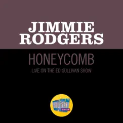 Honeycomb (Live On The Ed Sullivan Show, November 3, 1957) - Single by Jimmie Rodgers album reviews, ratings, credits