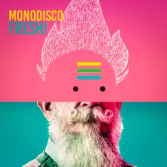 Fresh! - Single by Monodisco album reviews, ratings, credits
