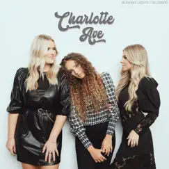 Blinding Lights / Bluebird - Single by Charlotte Ave album reviews, ratings, credits
