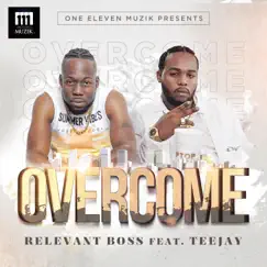 Overcome (feat. Teejay) [Radio Edit] Song Lyrics