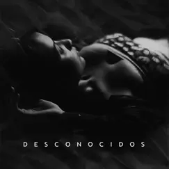 Desconocidos - Single by Ac Your Problem & JB album reviews, ratings, credits