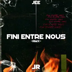 Fini entre nous (Remix) Song Lyrics