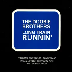 Long Train Runnin' - EP by The Doobie Brothers album reviews, ratings, credits