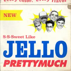 Jello - Single by PRETTYMUCH album reviews, ratings, credits