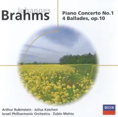 Brahms: Piano Concerto No. 1 in D Minor - 4 Ballades, Op. 10 by Arthur Rubinstein, Israel Philharmonic Orchestra, Zubin Mehta & Julius Katchen album reviews, ratings, credits