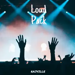 Loud Pack by Rajville album reviews, ratings, credits