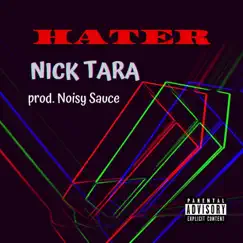 Hater - Single by Nick Tara album reviews, ratings, credits