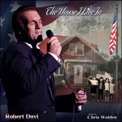 The House I Live In - Single by Robert Davi album reviews, ratings, credits