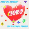Come Una Canzone (Che Ti Scoppia Dentro) - Single album lyrics, reviews, download