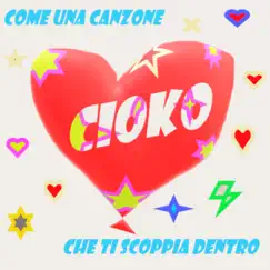 Come Una Canzone (Che Ti Scoppia Dentro) - Single by Cioko Alessandro album reviews, ratings, credits