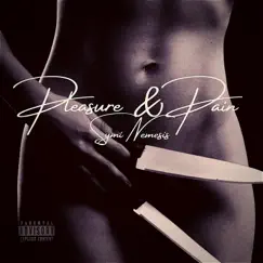 Pleasure & Pain - Single by Symi Nemesis album reviews, ratings, credits