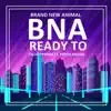 Ready to (Bna: Brand New Animal) [feat. PEDRO MATIAS] - Single album lyrics, reviews, download