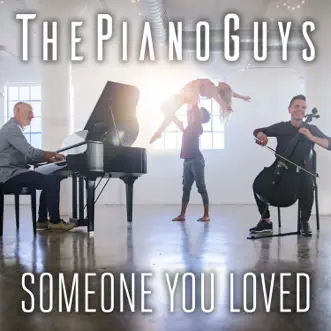 Someone You Loved - Single by The Piano Guys album download