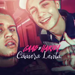 Câmera Lenta - Single by GAAB & Mc Hariel album reviews, ratings, credits